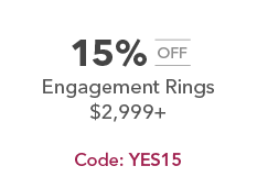 15% off engagement rings $2,999+. Code: YES15